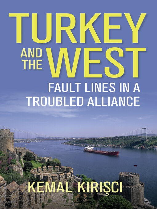 Title details for Turkey and the West by Kemal Kirisci - Available